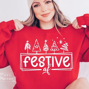 Festive Af SVG PNG PDF, Jolly af Svg, Christmas Svg, Christmas Jumper Svg, Sarcastic Christmas Svg, Merry Christmas Svg, Funny Christmas Svg