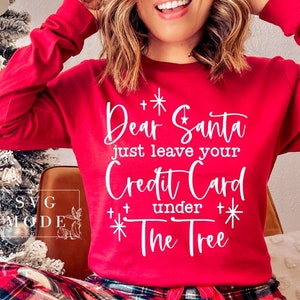 Caro Babbo Natale, lascia semplicemente la tua carta di credito Svg, Christmas Vibes Svg, Buon Natale Svg, Divertente Natale Svg, Maglione di Natale Svg, Inverno Svg