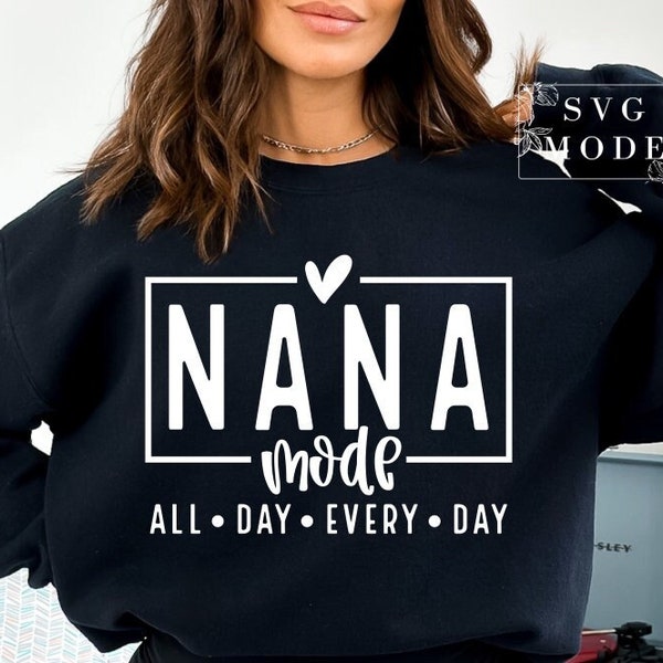 Nana Mode All Day SVG PNG, Nana Shirt Svg, Nana Life Svg, Best Nana Ever Svg, Nana Mode Svg, Favorite Nana Svg, One Loved Nana Svg, Nana Svg