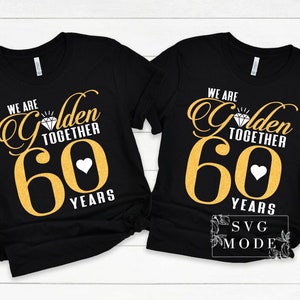 60e anniversaire de mariage SVG PNG PDF, 60e anniversaire de mariage Svg, 60e anniversaire de mariage Svg, chemise d&#39;anniversaire d&#39;or thermocollante, 60 ans ensemble