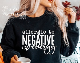 Allergisch voor negatieve energie SVG PNG, All Good Days Svg, Positive Vibes Svg, inspirerend citaat Svg, motiverende Svg, kies Happy Svg