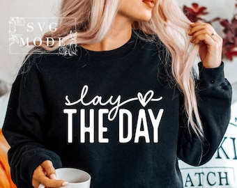 Slay The Day Svg, Make Today Great Svg, Inspirational Svg, Choose Happy Svg, Manifestation Svg, Motivational Svg, Self Love Svg, Smile Svg