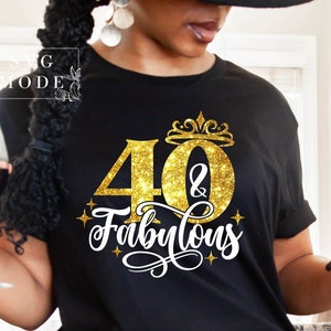 Forty And Fabulous SVG PNG, Hello Forty Svg, 40th Birthday Svg, Birthday Girl Svg, It&#39;s My Birthday, 40th Birthday Shirt Svg, Birthday Svg