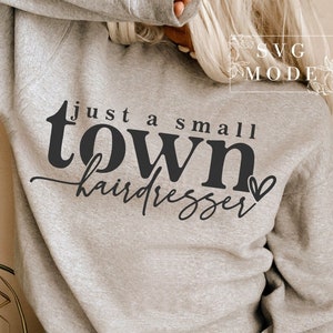 Small Town Hairdresser SVG PNG, Hairdresser Svg, Hairdresser Svg, Hairstylist Png, Hair Stylist Svg, Hair Hustler Svg, Hairdresser Shirt Svg