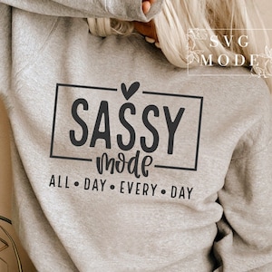 Sassy SVG PNG, Sassy Mode Svg, Little Bit Dramatic Svg, Dramático Svg, Drama Queen Svg, Sarcástico Svg, Mom Svg, Boss Svg, Sassy Girl Svg