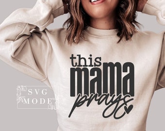 This Mama Prays SVG PNG, Mom Svg, Love Like Jesus Svg, Mom Life Svg, Mom Mode Svg, Mother's Day Svg, Religious Svg, Faith Svg, Christian Svg