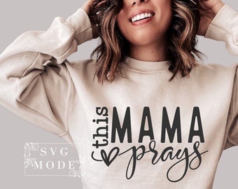 This Mama Prays SVG PNG, Mom Svg, Love Like Jesus Svg, Mom Life Svg, Mom Mode Svg, Mother's Day Svg, Religious Svg, Faith Svg, Christian Svg