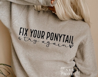 Fix Your Ponytail & Try Again SVG PNG, Motivational Svg, Inspirational Svg, Workout Svg, You Are Strong Svg, Gym Svg, You Are Enough Svg