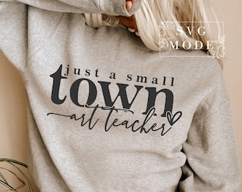 Small Town Art Teacher SVG PNG, Art Teacher Svg, Best Teacher Svg, Teacher Appreciation Svg, Art Teacher Life Svg, Art Teacher Shirt Svg