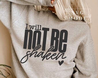 I Will Not Be Shaken Svg, Love Like Jesus Svg, Christian Svg, Religious Svg, Faith Svg, Jesus Svg, Bible Quote Svg, Love Svg, Be Kind Svg
