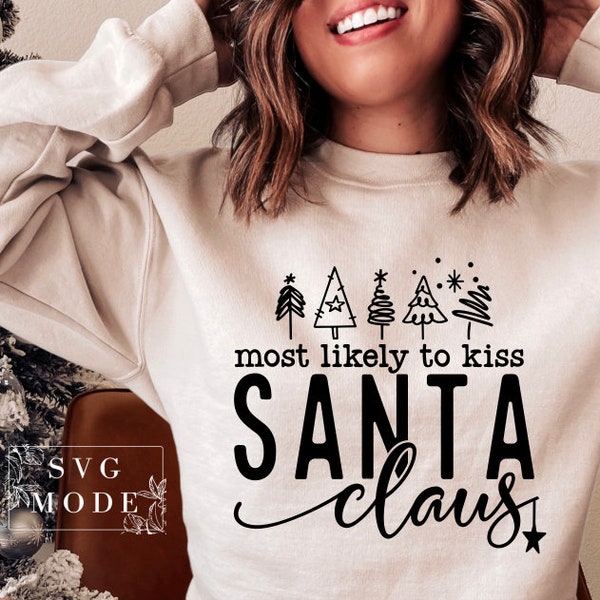 Most Likely To Kiss Santa Claus SVG PNG, Christmas Vibes Svg, Funny Christmas Svg, Merry Christmas Svg, Christmas Jumper,Winter Svg