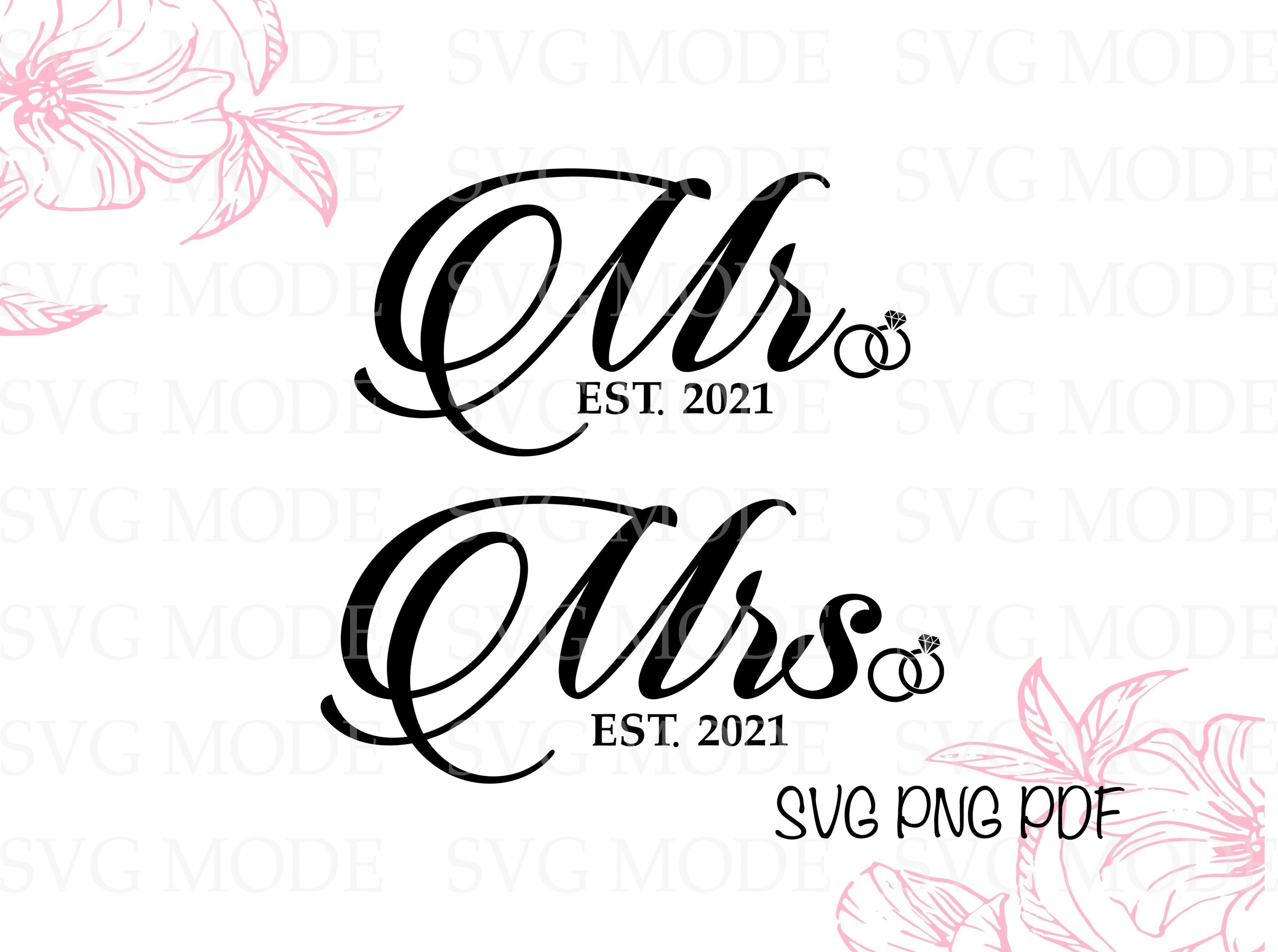 Mr and Mrs Est 2021 SVG PNG PDF Wedding Svg Marriage Svg Etsy