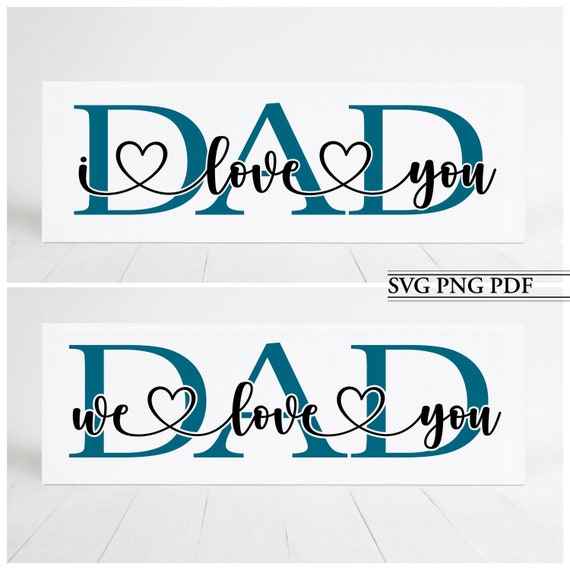 We Love You Dad SVG PNG PDF, I Love you Dad Tile, World's Best Dad Svg, Father's Day Card, Father's Day Gift, Dad Svg, Birthday Gift for Dad