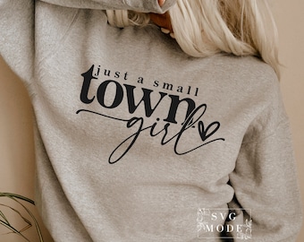 Just a Small Town Girl SVG PNG PDF, Country Girl Svg, Southern Girl Svg, Small Town Girl Svg, Positive svg, Teen Shirt Svg, Mom Shirt Svg