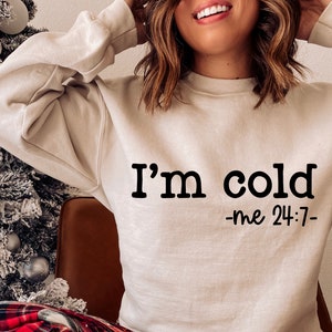 I&#39;m Cold SVG PNG PDF, Freezing Season Svg, Always Cold Svg, Winter Vibes Svg, Funny Christmas Svg, Christmas Jumper, Winter Svg, Mug Svg