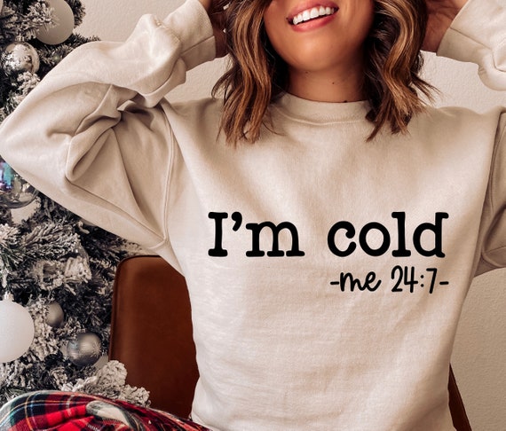I&#39;m Cold SVG PNG PDF, Freezing Season Svg, Always Cold Svg, Winter Vibes Svg, Funny Christmas Svg, Christmas Jumper, Winter Svg, Mug Svg
