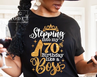 Stepping Into My 70th Birthday SVG, 70th Birthday SVG PNG, Hello 70 Svg, Seventy and Fabulous Svg, Birthday Queen Svg, It's My Birthday Svg