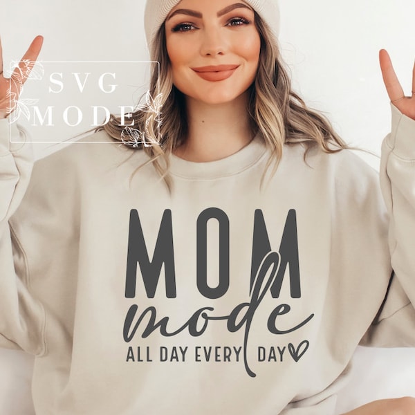 Mom Mode All Day Every Day SVG PNG PDF, Mom Life Svg, Mother's Day Svg, Mom Shirt Svg, Mom Mode Svg, Mom Vibes Svg, Mom Svg, Girl Mom Svg