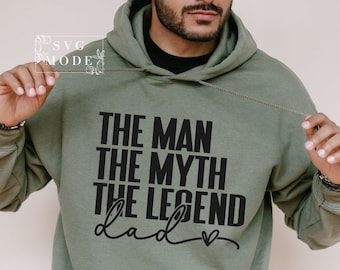 The Man The Myth The Legend SVG PNG PDF, Dad Svg, Father Svg, Father’s Day Svg, Dad Quote Svg, Dad Svg Designs, Best Dad Ever Svg, Daddy Svg