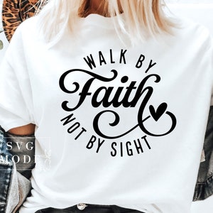 Walk by Faith Not by Sight SVG PNG PDF, Christian Svg, Religious Svg ...