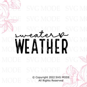 May include: Black and white graphic text design with the words "sweater weather" and a small heart. The design is surrounded by pink floral illustrations.