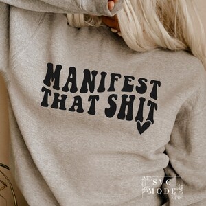 Manifest That Shit SVG PNG PDF, Law of Attraction Svg, Positive Quote Svg, Manifestation Svg, Positive Svg, Motivational Svg, Self Love Svg image 2