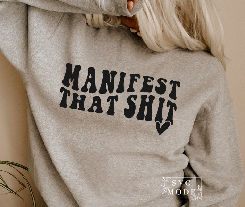 Manifest That Shit SVG PNG PDF, Law of Attraction Svg, Positive Quote Svg, Manifestation Svg, Positive Svg, Motivational Svg, Self Love Svg image 2