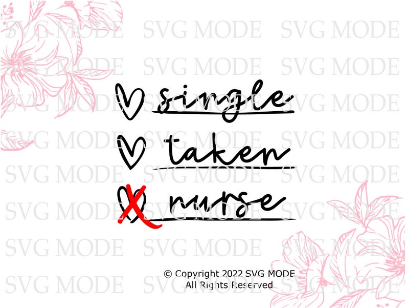 Single Taken Nurse SVG PNG PDF, Nurse Valentine Svg, Love Nurse Svg ...