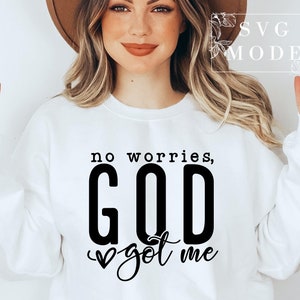 No Worries God Got Me SVG, Christian Svg, Religious Svg, You Matter Svg ...