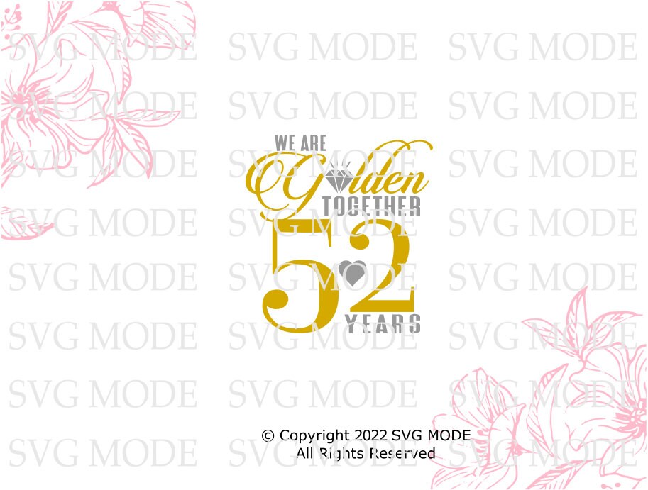 52nd Gold Lettering 52nd Wedding Anniversary SVG PNG PDF, 52nd Anniversary Svg, 52nd ...