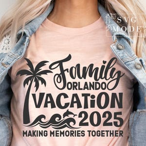 Orlando Family Vacation 2025 SVG PNG, Vacation 2025 Svg, Family Vacation Shirts, Family Trip 2025 Svg, Florida Vacation Svg, Family Trip Svg