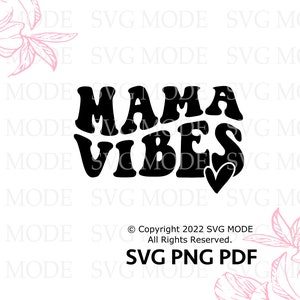 Mama Vibes SVG PNG PDF, Mom Svg, Mom Vintage Svg, Mom Life Svg, Mom Mode Svg, Mother's Day Svg, Mom Shirt Svg, Girl Mama Svg, Boy Mama Svg image 6