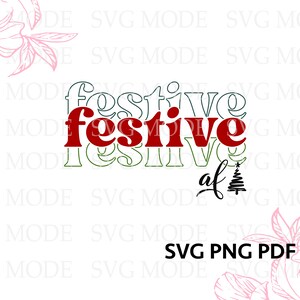 Festive Af SVG PNG PDF, Jolly af Svg, Christmas Svg, Christmas Jumper Svg, Sarcastic Christmas Svg, Merry Christmas Svg, Funny Christmas Svg image 4