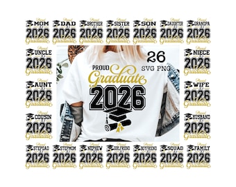 May include: A white t-shirt with the text "Proud Graduate 2026" in black and gold. Surrounding the shirt are various designs with the text "Proud Graduate 2026" for family members, including Mom, Dad, Brother, and Sister.