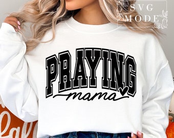 Praying Mama SVG PNG, Mom Svg, Love Like Jesus Svg, Mom Life Svg, Mom Mode Svg, Mother's Day Svg, Religious Svg, Faith Svg, Christian Svg