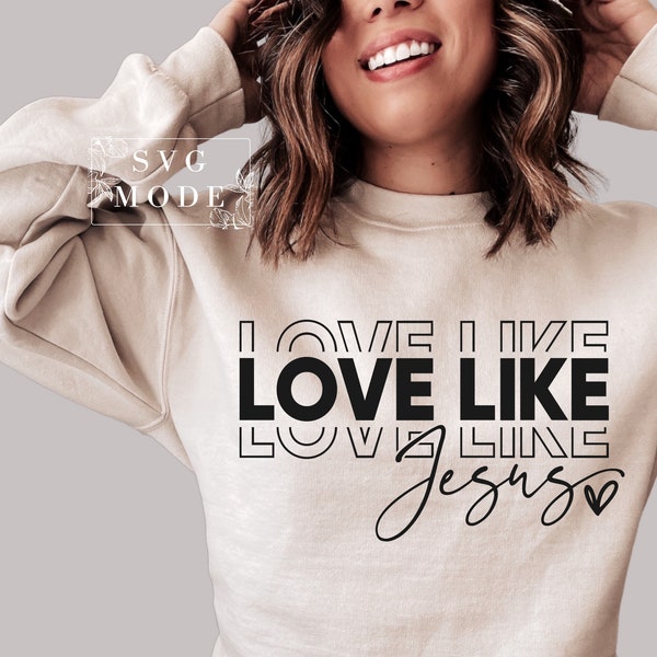 Love Like Jesus SVG PNG, Religious Easter Svg, Religious Svg, Faith Svg, Jesus Svg, Bible Quote Svg, Love Svg, Be Kind Svg, Valentines Svg