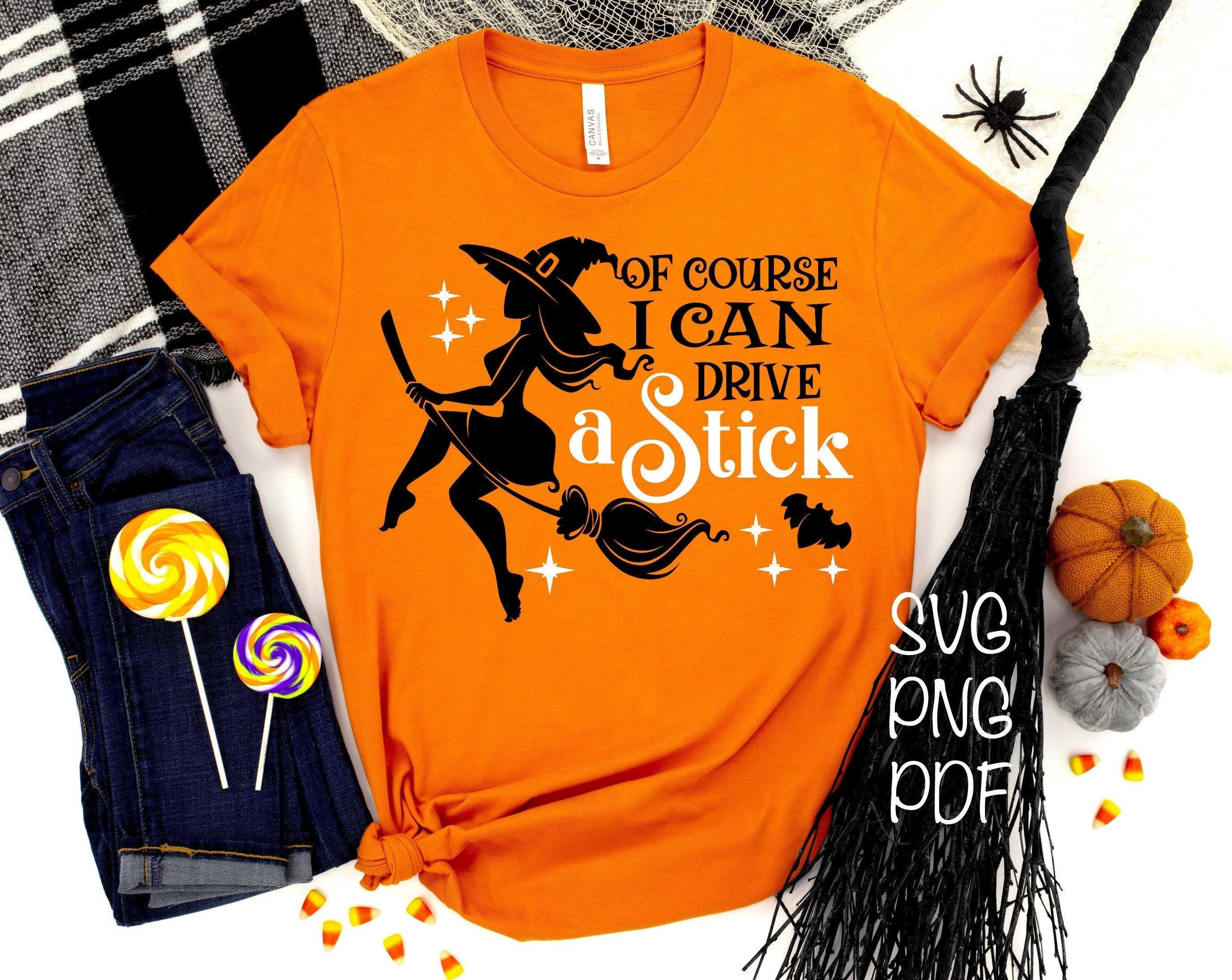 I Can Drive a Stick SVG PNG PDF, Funny Halloween Svg, Funny Witch Svg…