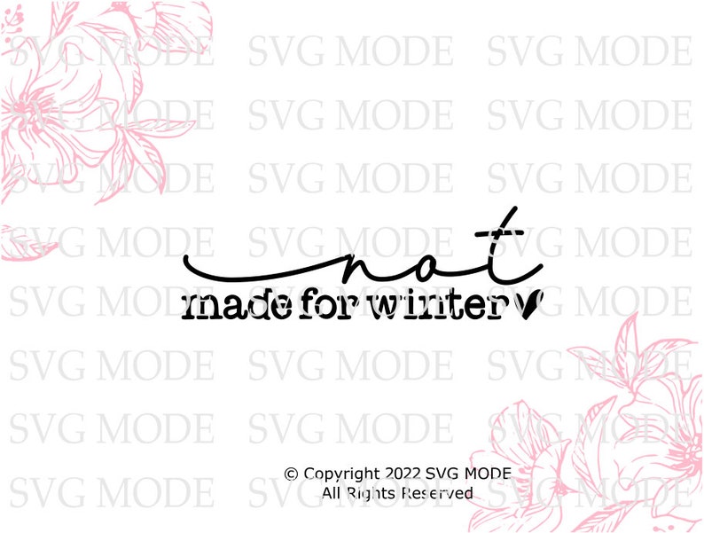 May include: Black and white text graphic that reads "not made for winter" with a stylised heart at the end of the text.