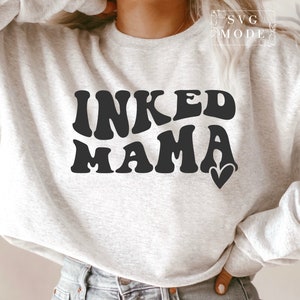 Inked Mama SVG PNG PDF, Tattoo Svg, Funny Mom Svg, Mother&#39;s Day Svg, Boss Mama Svg, Strong Women Svg, Tattoo Addict Svg, Mom Mode Svg