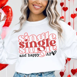 Single  Af SVG PNG PDF, Funny Valentine Svg, Hello Valentine Svg, Valentine's Day Svg, Love Svg, Heart Svg, Xoxo Svg, Be Mine Svg, Cupid Svg