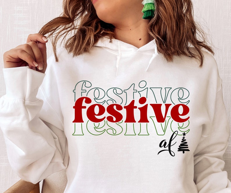 Festive Af SVG PNG PDF, Jolly af Svg, Christmas Svg, Christmas Jumper Svg, Sarcastic Christmas Svg, Merry Christmas Svg, Funny Christmas Svg image 2