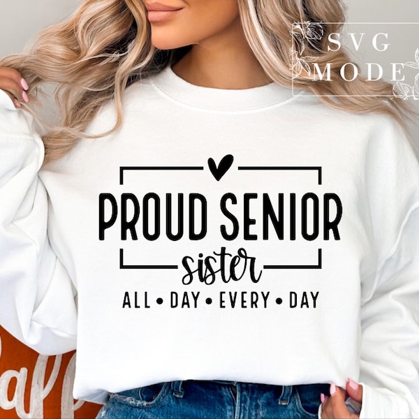 Proud Senior Sister SVG PNG, Senior Sister Shirt Svg,  Proud Family Shirt Svg, Senior Svg, Class of 2024 Svg, 2024 Grad Svg, Graduation Svg