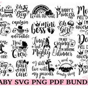 May include: A set of 16 black and white SVG, PNG, and PDF files featuring baby-themed phrases and designs. The phrases include "Sweet Dreams", "Oh Boy", "Worth the Wait", "Daddy's Princess", "Mom Well Done", "Baby Girl", "Captain Adorable", "Mini Boss", "Oh Girl", "I'm Awesome", "Welcome Little One", "New to the Crew", "Tiny but Mighty", "I'm Not Crying I'm Ordering Dinner", "Dad Well Done", "I'm Awesome", "No Hair Don't Care", "I Still Live with My Parents", "I Need My Beauty Sheep", and "Mommy's Princess".