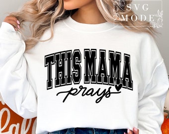 This Mama Prays SVG PNG, Mom Svg, Love Like Jesus Svg, Mom Life Svg, Mom Mode Svg, Mother's Day Svg, Religious Svg, Faith Svg, Christian Svg