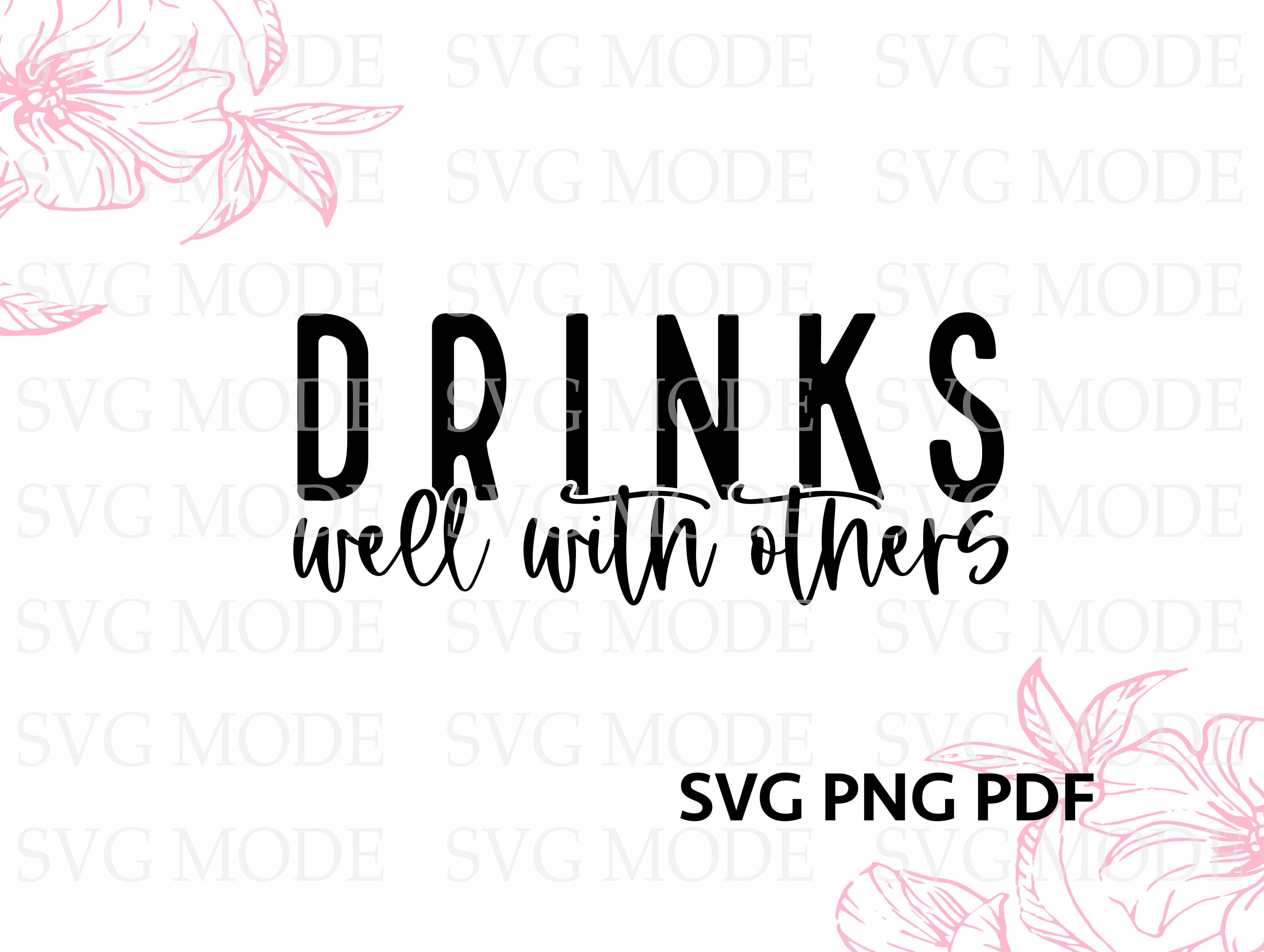 Drinks Well With Others SVG PNG PDF Funny Drinking Svg - Etsy
