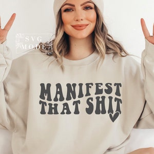 Manifest That Shit SVG PNG PDF, Law of Attraction Svg, Positive Quote Svg, Manifestation Svg, Positive Svg, Motivational Svg, Self Love Svg image 1