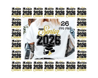 Senior 2026 SVG PNG Bundle, Graduation Svg Bundle, Proud Senior Svg, Class of 2026 Svg, Senior Family Svg, Graduate Svg, 2026 Graduation Png