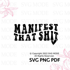Manifest That Shit SVG PNG PDF, Law of Attraction Svg, Positive Quote Svg, Manifestation Svg, Positive Svg, Motivational Svg, Self Love Svg image 5