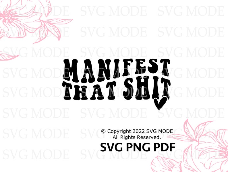 Manifest That Shit SVG PNG PDF, Law of Attraction Svg, Positive Quote Svg, Manifestation Svg, Positive Svg, Motivational Svg, Self Love Svg image 5