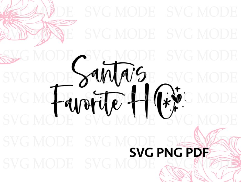 May include: Black and white graphic design with the text "Santa's Favourite Ho" with a heart and stars. The design is on a white background.